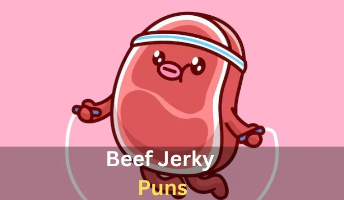 Beef Jerky Puns