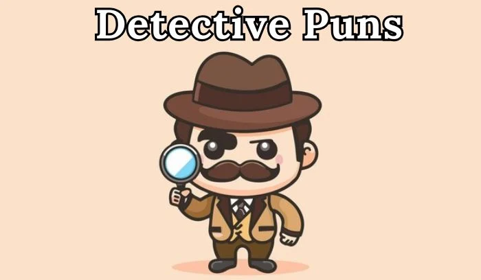 Detective Puns