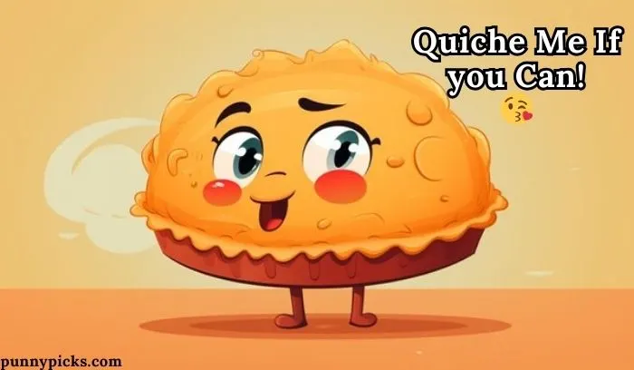 Quiche Puns
