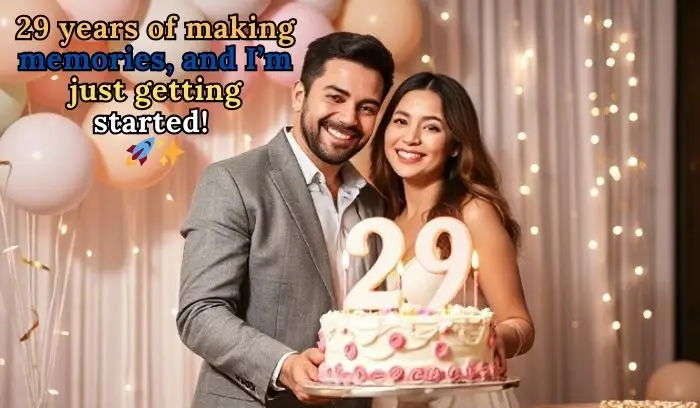 29th Birthday Instagram Captions