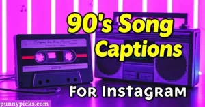 90s Song Captions Instagram